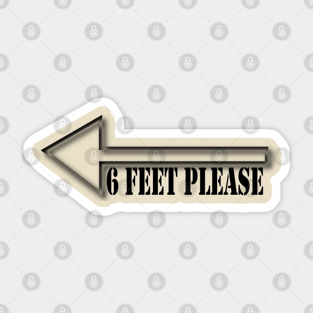 Six feet apart please with arrow pointing eft Sticker by Woodys Designs